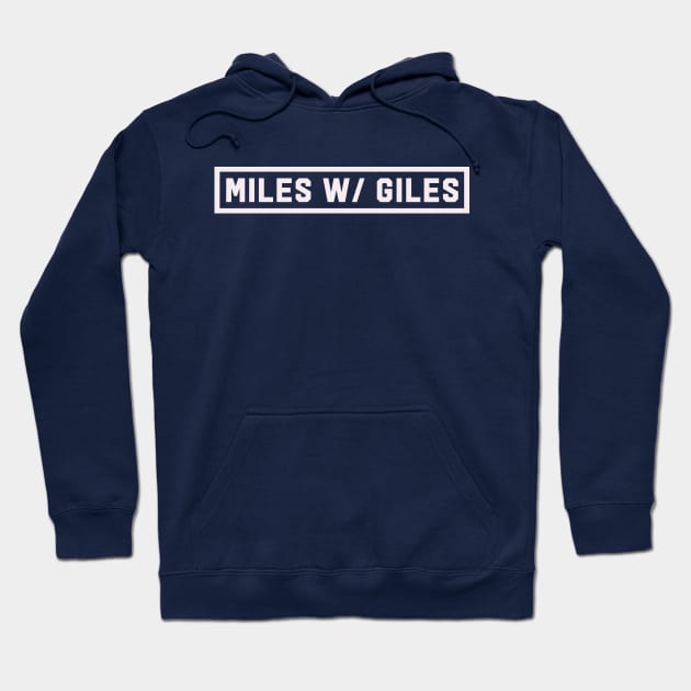 MILES W/ GILES Hoodie by Ngo Days Off